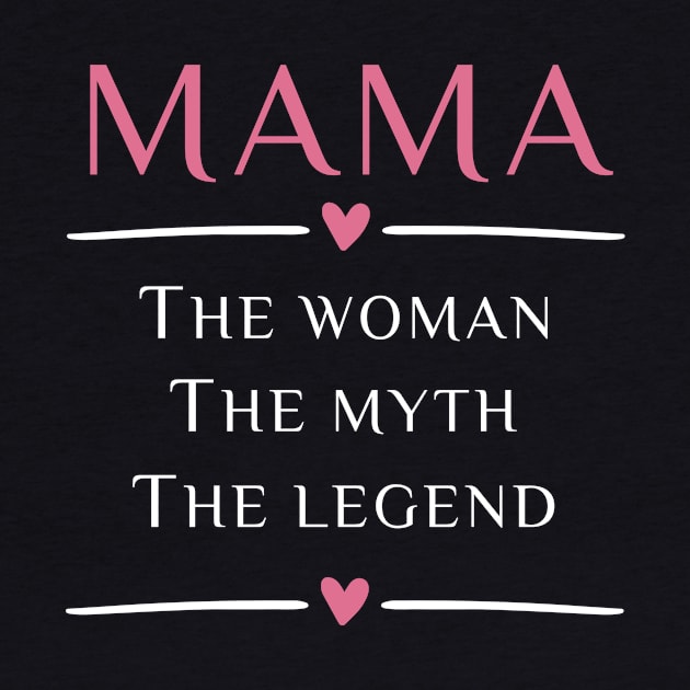 Mama The Woman The Myth The Legend by mintipap